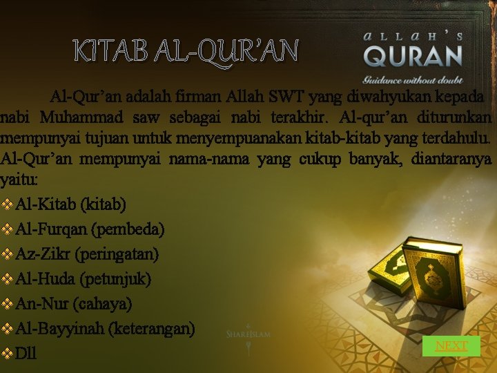 KITAB AL-QUR’AN Al-Qur’an adalah firman Allah SWT yang diwahyukan kepada nabi Muhammad saw sebagai