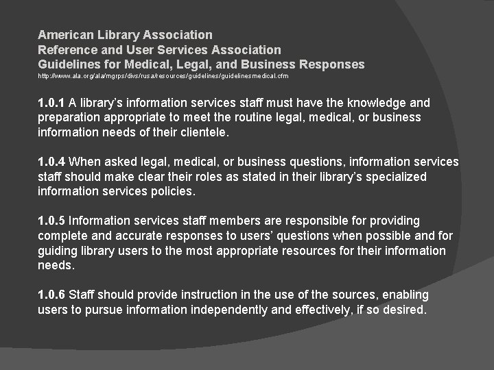 American Library Association Reference and User Services Association Guidelines for Medical, Legal, and Business