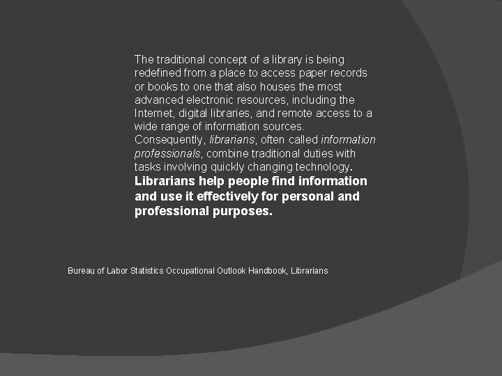 The traditional concept of a library is being redefined from a place to access