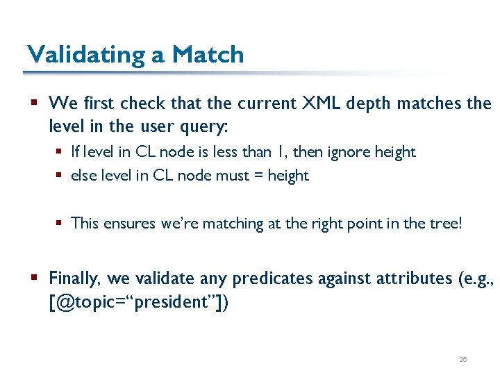 Validating a Match § We first check that the current XML depth matches the