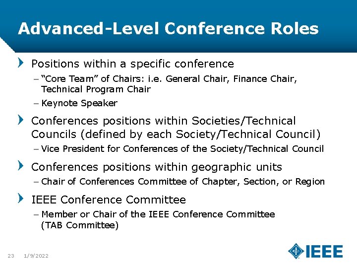 Advanced-Level Conference Roles Positions within a specific conference – “Core Team” of Chairs: i.