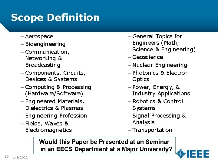 Scope Definition – Aerospace – Bioengineering – Communication, Networking & Broadcasting – Components, Circuits,