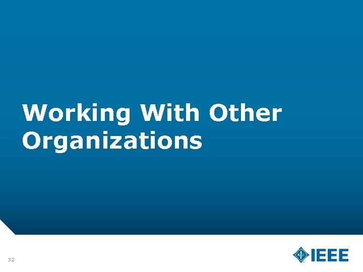 Working With Other Organizations 32 