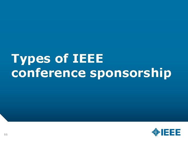 Types of IEEE conference sponsorship 55 