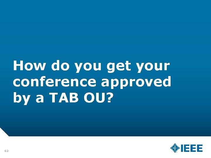 How do you get your conference approved by a TAB OU? 62 
