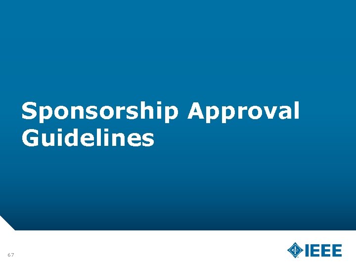 Sponsorship Approval Guidelines 67 