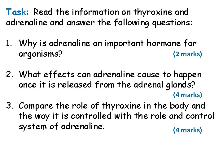 Task: Read the information on thyroxine and adrenaline and answer the following questions: 1.