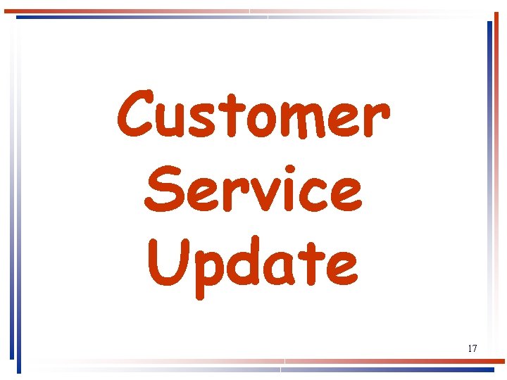 Customer Service Update 17 