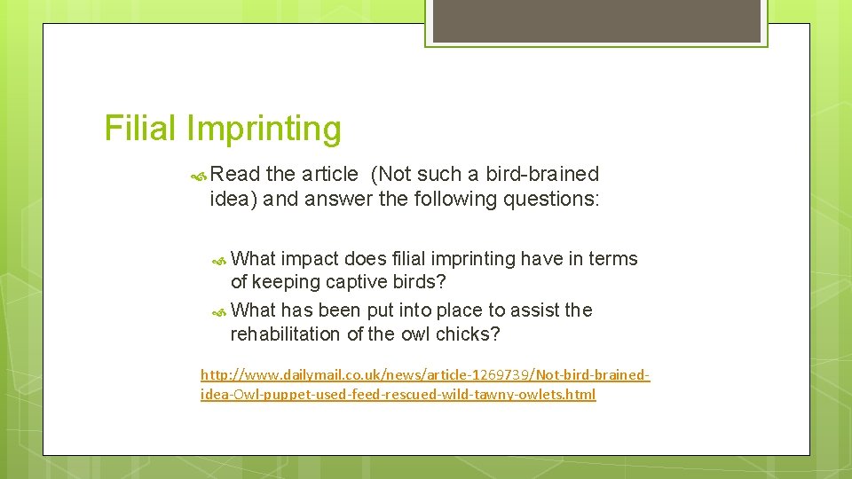 Filial Imprinting Read the article (Not such a bird-brained idea) and answer the following