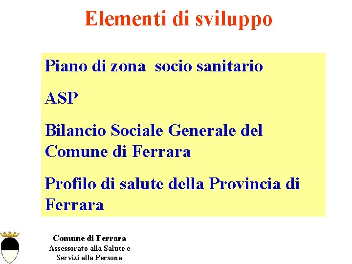 Elementi di sviluppo Piano di zona socio sanitario ASP Bilancio Sociale Generale del Comune