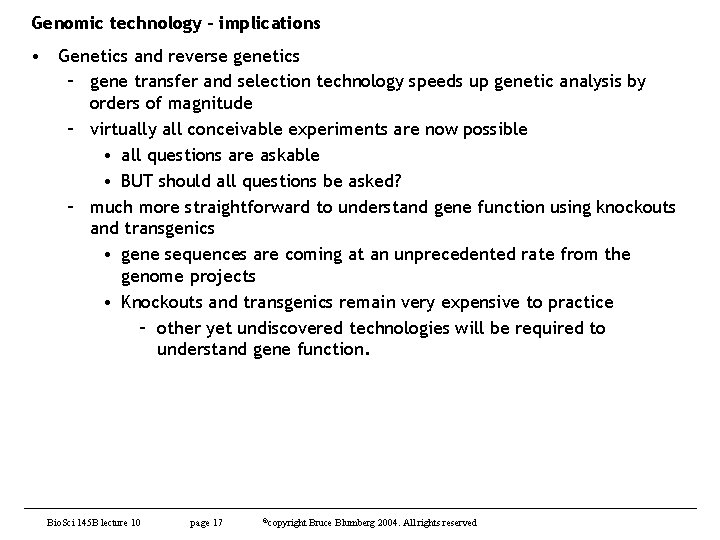 Genomic technology - implications • Genetics and reverse genetics – gene transfer and selection