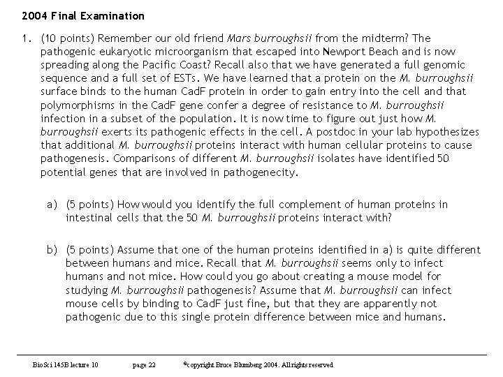 2004 Final Examination 1. (10 points) Remember our old friend Mars burroughsii from the