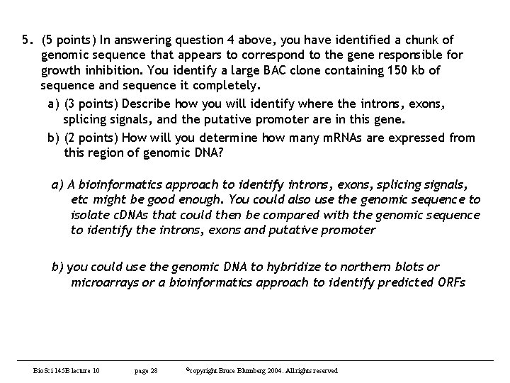 5. (5 points) In answering question 4 above, you have identified a chunk of