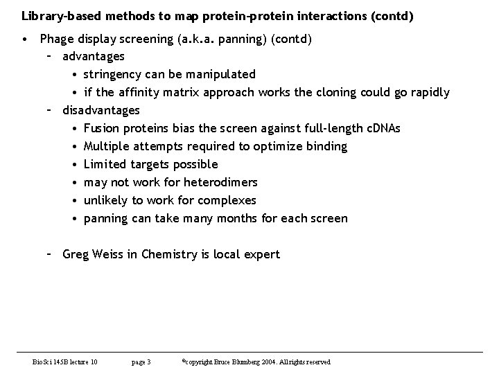 Library-based methods to map protein-protein interactions (contd) • Phage display screening (a. k. a.