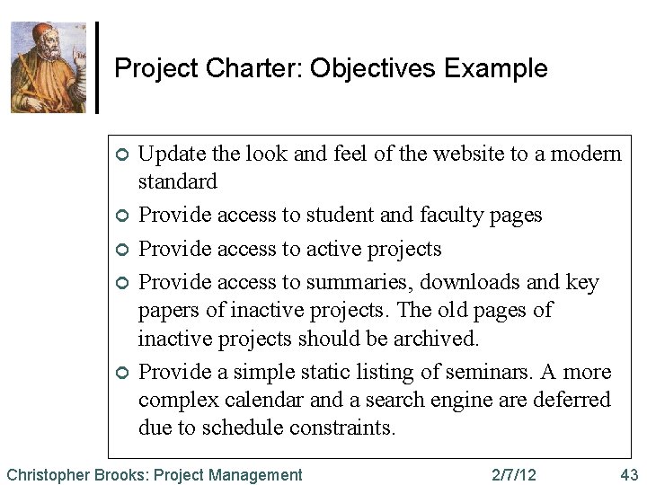 Project Charter: Objectives Example ¢ ¢ ¢ Update the look and feel of the