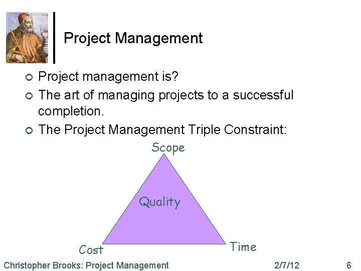 Project Management ¢ ¢ ¢ Project management is? The art of managing projects to