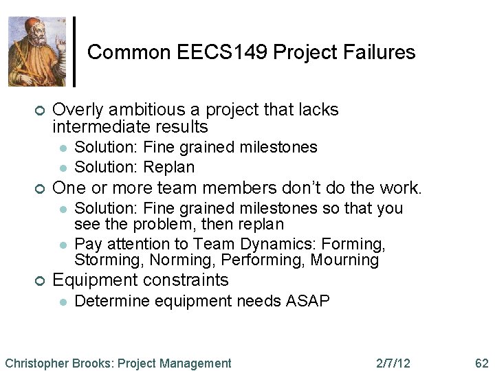 Common EECS 149 Project Failures ¢ Overly ambitious a project that lacks intermediate results