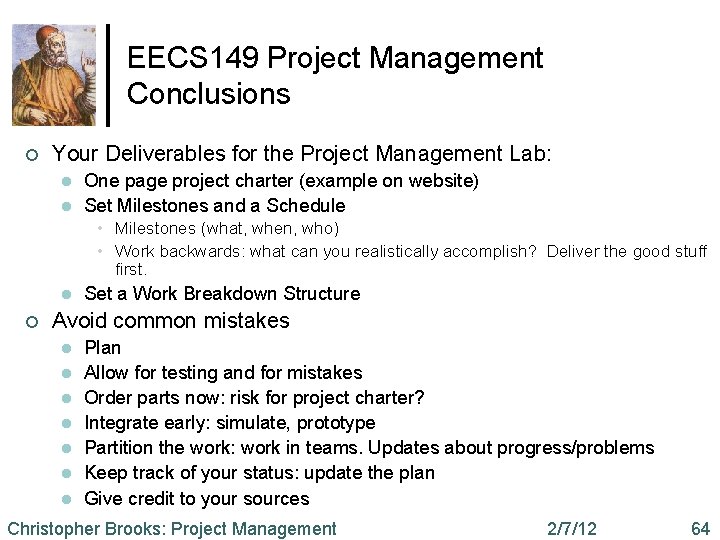 EECS 149 Project Management Conclusions ¢ Your Deliverables for the Project Management Lab: l