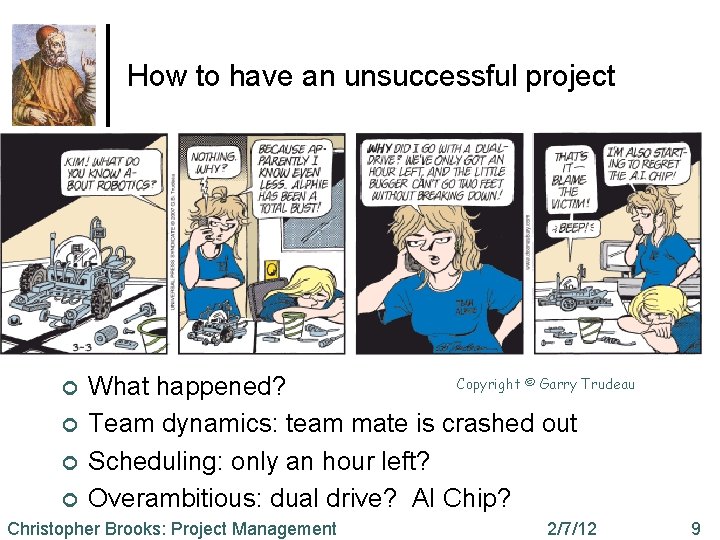 How to have an unsuccessful project ¢ ¢ ¢ Copyright © Garry Trudeau What