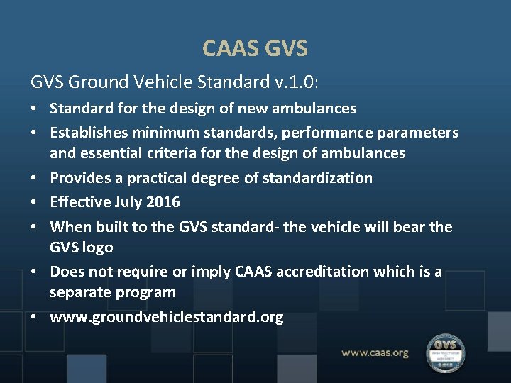 CAAS GVS Ground Vehicle Standard v. 1. 0: • Standard for the design of