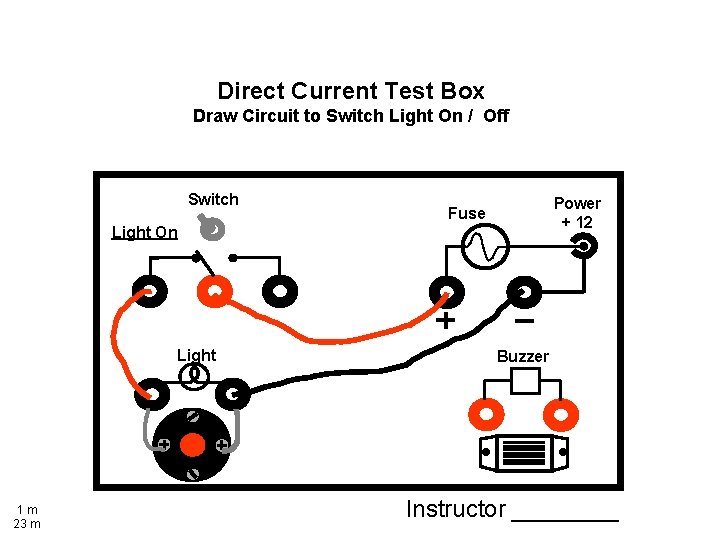 Direct Current Test Box Draw Circuit to Switch Light On / Off Switch Power
