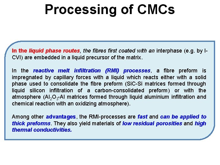 Processing of CMCs In the liquid phase routes, the fibres first coated with an Processing of CMCs In the liquid phase routes, the fibres first coated with an