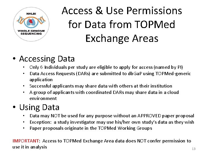 Access & Use Permissions for Data from TOPMed Exchange Areas • Accessing Data •