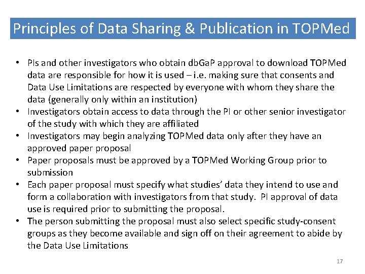 Principles of Data Sharing & Publication in TOPMed • PIs and other investigators who