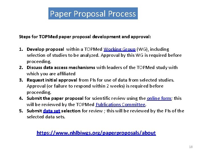 Paper Proposal Process Steps for TOPMed paper proposal development and approval: 1. Develop proposal