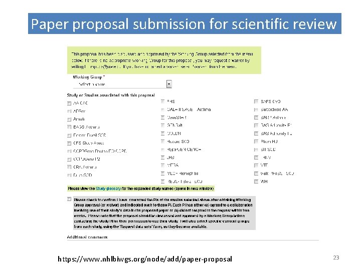 Paper proposal submission for scientific review https: //www. nhlbiwgs. org/node/add/paper-proposal 23 