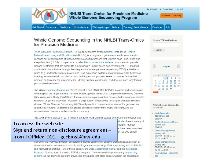 To access the web site: Sign and return non-disclosure agreement – from TOPMed DCC