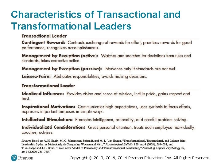 Characteristics of Transactional and Transformational Leaders Copyright © 2018, 2016, 2014 Pearson Education, Inc.