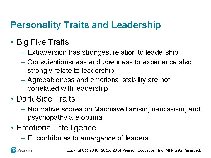 Personality Traits and Leadership • Big Five Traits – Extraversion has strongest relation to