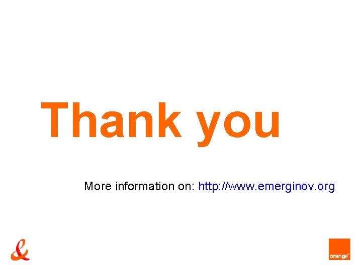 Thank you More information on: http: //www. emerginov. org 