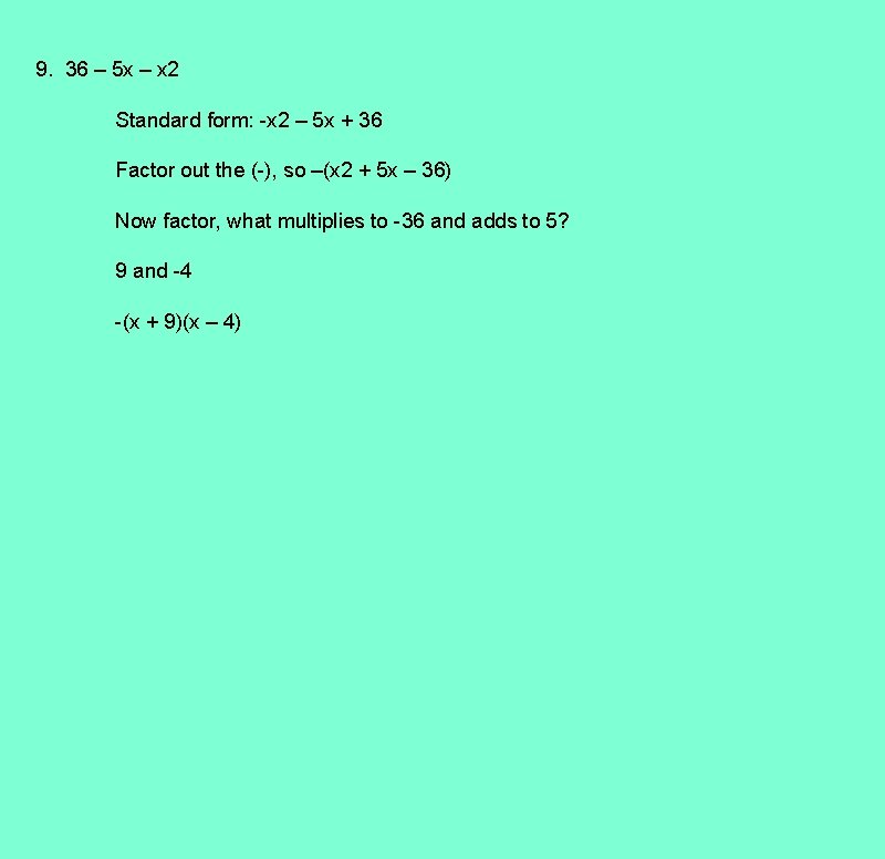 9. 36 – 5 x – x 2 Standard form: -x 2 – 5 9. 36 – 5 x – x 2 Standard form: -x 2 – 5