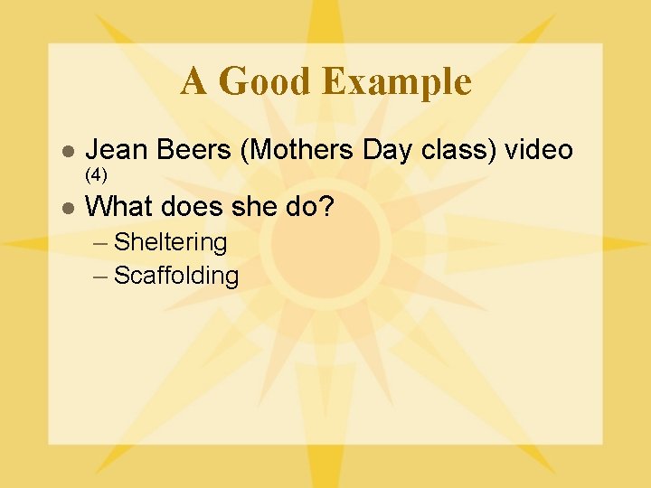 A Good Example l Jean Beers (Mothers Day class) video (4) l What does