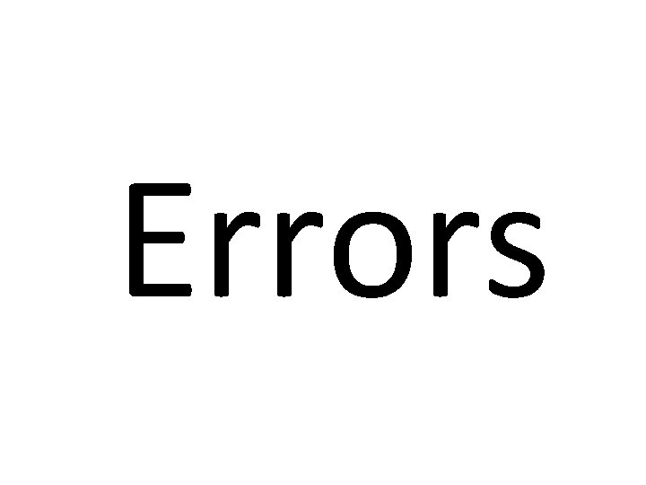 Errors Errors
