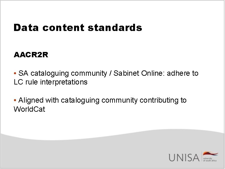 Data content standards AACR 2 R • SA cataloguing community / Sabinet Online: adhere