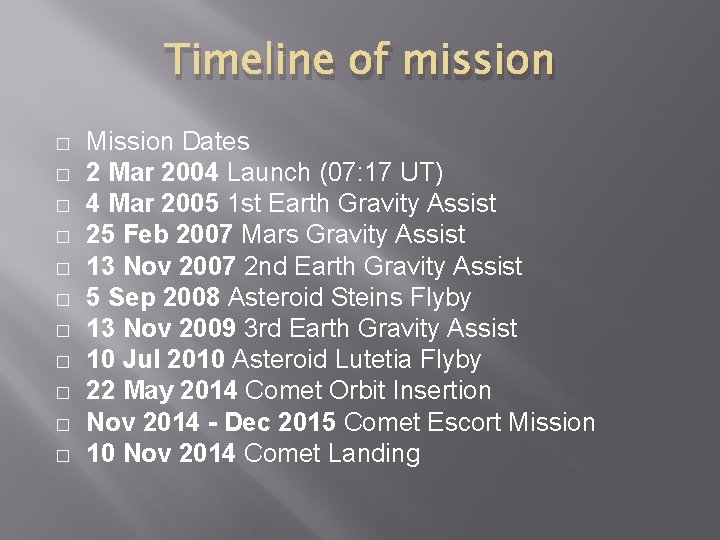 Timeline of mission � � � Mission Dates 2 Mar 2004 Launch (07: 17