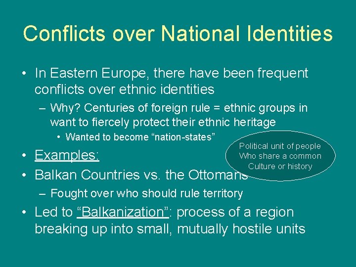 Conflicts over National Identities • In Eastern Europe, there have been frequent conflicts over