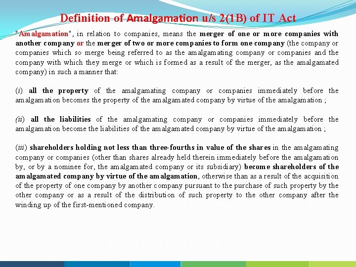 Definition of Amalgamation u/s 2(1 B) of IT Act "Amalgamation", in relation to companies,