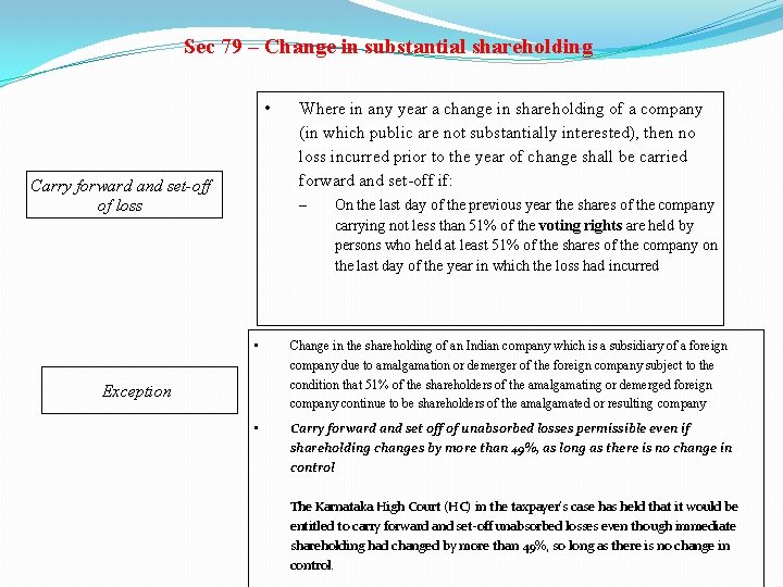 Sec 79 – Change in substantial shareholding • Carry forward and set-off of loss