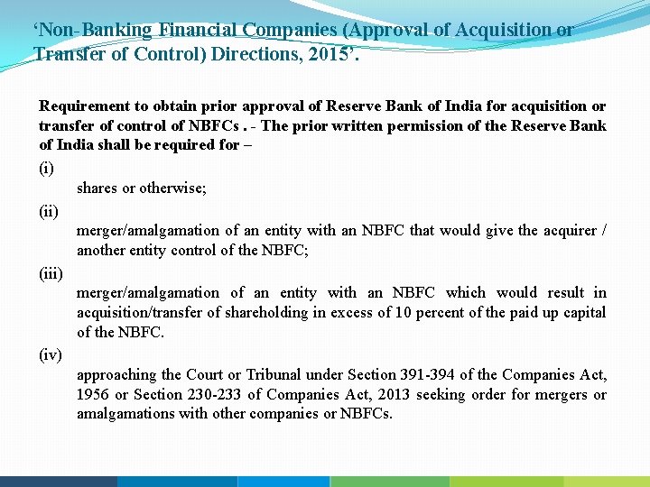 ‘Non Banking Financial Companies (Approval of Acquisition or Transfer of Control) Directions, 2015’. Requirement