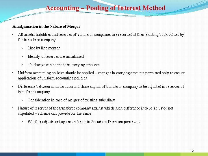 Accounting – Pooling of Interest Method Amalgamation in the Nature of Merger • All