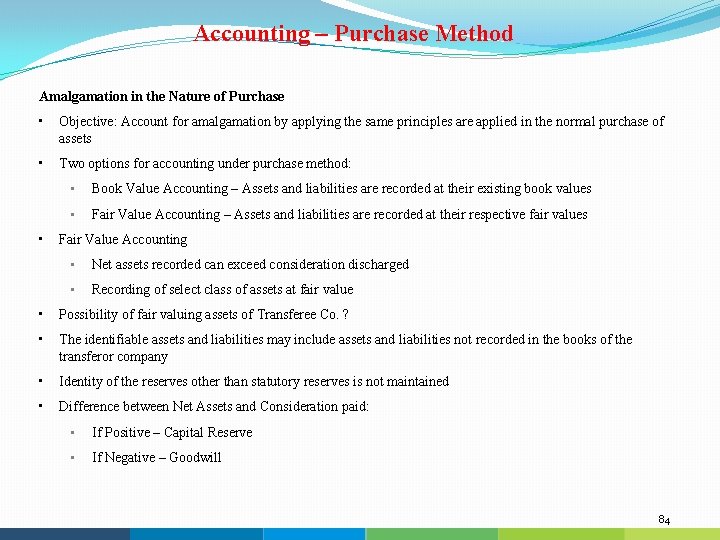 Accounting – Purchase Method Amalgamation in the Nature of Purchase • Objective: Account for