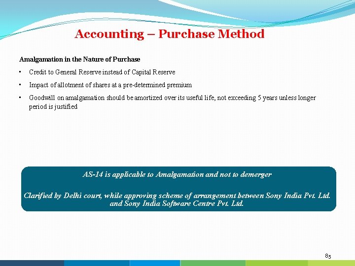Accounting – Purchase Method Amalgamation in the Nature of Purchase • Credit to General