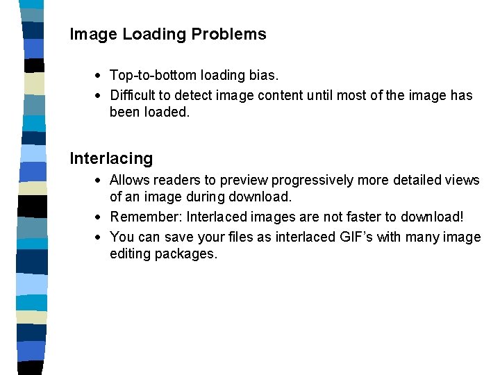 Image Loading Problems · Top-to-bottom loading bias. · Difficult to detect image content until