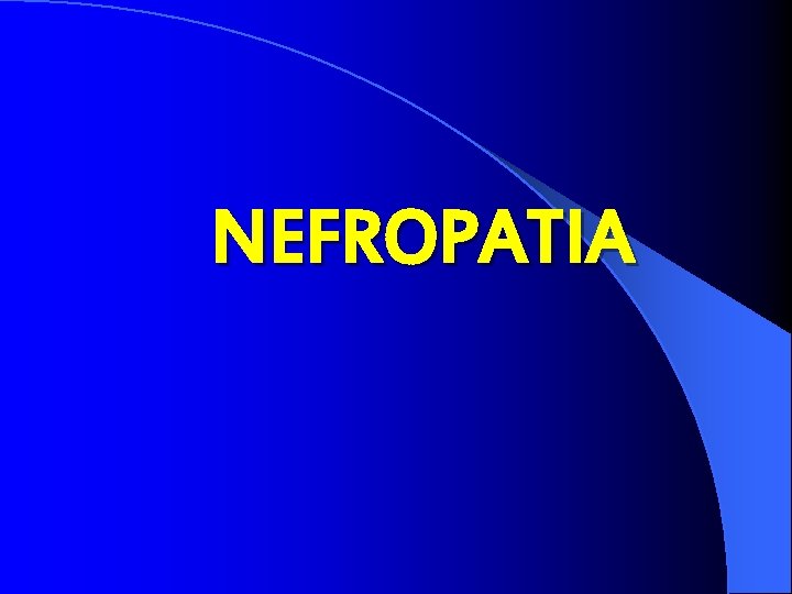 NEFROPATIA 