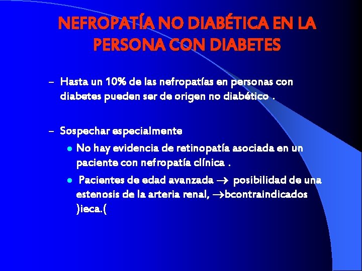 NEFROPATÍA NO DIABÉTICA EN LA PERSONA CON DIABETES – Hasta un 10% de las