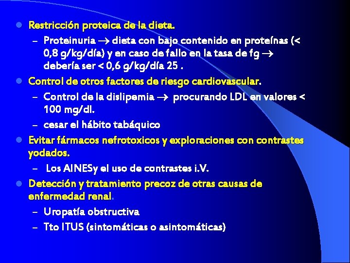 l l Restricción proteica de la dieta. – Proteinuria dieta con bajo contenido en